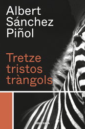 Tretze tristos tràngols, Albert Sánchez Piñol - DEBUTXACA