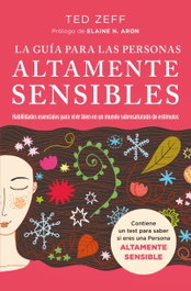 La guía para las Personas Altamente Sensibles, Ted Zeff - BOOKS4POCKET EDITORIAL