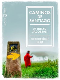Caminos de Santiago, Sergio Fernández Tolosa - GEOPLANETA