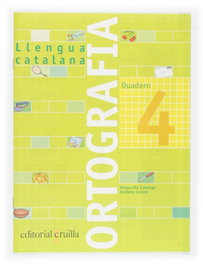 CRUILLA, Llengua catalana. Ortografia. Quadern 4