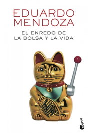 El enredo de la bolsa y la vida, Eduardo Mendoza - BOOKET