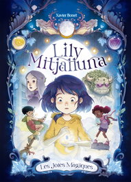 La Lily Mitjalluna 1 - Les joies màgiques, Xavier Bonet - BEASCOA