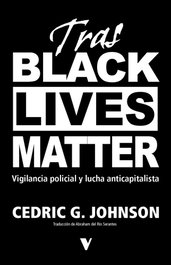 Tras Black Lives Matter, Cedric Johnson - Verso Libros