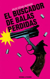 El buscador de balas perdidas, Julio César Iglesias - Felguera