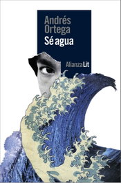Sé agua, Andrés Ortega - ALIANZA
