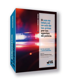 El uso no letal y el no uso de las armas por los agentes de policía, David Antonio Cuesta Bárcena - BOSCH TEXT