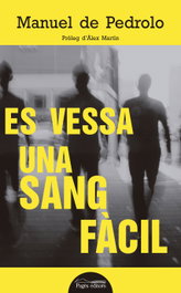 Es vessa un sang facil, Manuel De Pedrolo Molina - PAGES EDITORS
