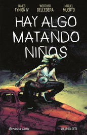 Hay algo matando niños nº 07, James Tynion IV - PLANETA COMICS