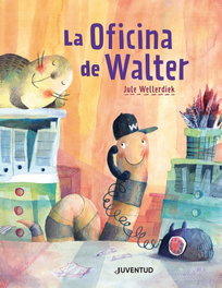 La oficina de Walter, Jule Wellerdiek - JUVENTUD