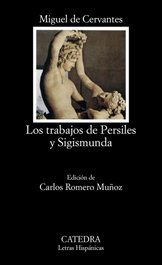 Los trabajos de Persiles y Sigismunda, Miguel de Cervantes - CATEDRA