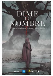 Moztros Producciones S.L. DIME TU NOMBRE Tomo Único