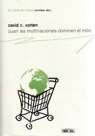 QUAN LES MULTINACIONALS DOMINEN EL MON, David C. Korten - MOLL EDITORIAL