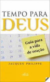 Tempo para Deus, Jacques Phillippe - LUCERNA