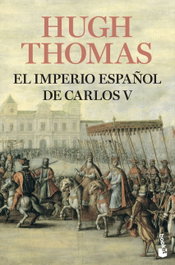 BOOKET, El imperio español de Carols V (1522-1558), Hugh Thomas - El imperio español