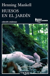 Huesos en el jardín, Henning Mankell - Tusquets