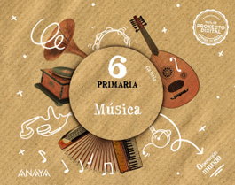 ANAYA, MÚSICA 6ºPRIMARIA. OPERACIÓN MUNDO. GALICIA 2023