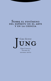 Sobre el fenómeno del espíritu en el arte y la ciencia, Carl Gustav Jung - TROTTA EDITORIAL