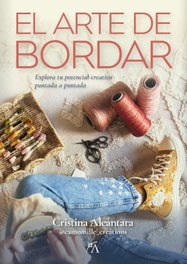 El arte de bordar, Cristina Alcántara Campos - Arcopress