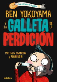 Ben Yokoyama y la galleta de la perdición, Matthew Swanson - LA GALERA