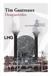 Desaparecidos, Tim Gautreaux - LA HUERTA GRANDE