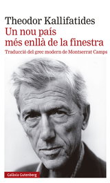 Un nou país més enllà de la finestra, Theodor Kallifatides - GALAXIA GUTENBERG CATALAN