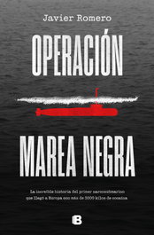 Operación marea negra, Javier Romero - EDICIONES B