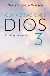 DEBOLSILLO, Conversaciones con Dios 3, Neale Donald Walsch - DEBOLSILLO