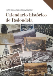 Calendario historico de redondela, Juan Migueles Fernández - ALVARELLOS EDITORA