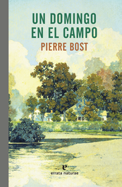 Un domingo en el campo, Pierre Bost - ERRATA NATURAE