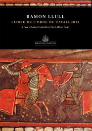 Llibre de l'orde de cavalleria, Ramon Llull - BARCINO EDITORIAL