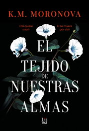 El tejido de nuestras almas, K. M. Moronova - RBA