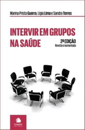 Intervir em Grupos na Saúde, Marina Prista Guerra - CLIMEPSI EDITORES