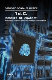 1 d. C. (después de ChatGPT), Gregorio González Alcaide - PUV.(PUB.UNIVERSITAT VALENCIA)