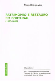 EDIÇOES COLIBRI, PATRIMÓNIO E RESTAURO EM PORTUGAL (1825-1880), Helena Maia, Maria - EDIÇOES COLIBRI