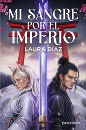 MARTINEZ ROCA, Mi sangre por el Imperio - Laura Díaz