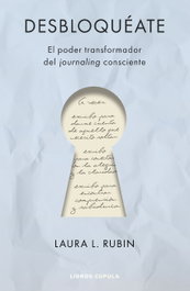 Desbloquéate, Laura Rubin - LIBROS CUPULA