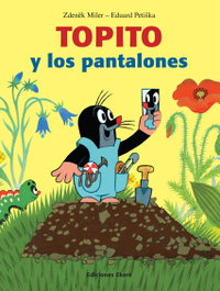 EKARE EUROPA, Topito y los pantalones - Zdeněk Miler