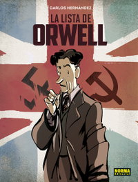 La lista de Orwell, Carlos Hernández - NORMA EDITORIAL