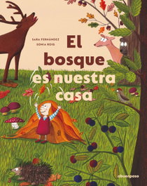 A BUEN PASO, El bosque es nuestra casa