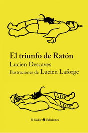 EL NADIR, El triunfo de Ratón