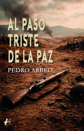 Al paso triste de la paz, Pedro Arbeo - EDITORIAL ADARVE