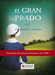 El gran prado, Elizabeth Madox - ERASMUS EDICIONES