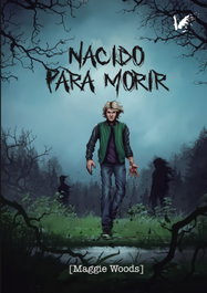 Nacido para morir, Maggie Woods - ANGELS FORTUNE