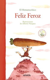 Feliz Feroz, El Hematocrítico - Anaya