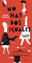KALANDRAKA, No hay dos iguales, Catarina Sobral - Kalandraka