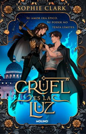 Cruel es la luz, Sophie Clark - RBA MOLINO
