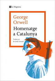 Homenatge a Catalunya, George Orwell - LA MAGRANA