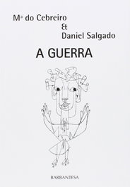 A guerra, María do Cebreiro Rábade Villar / Daniel Salgado - RINOCERONTE EDITORA S.L.