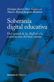 Soberanía digital educativa, Enrique-Javier Díez-Gutiérrez - OCTAEDRO EDICIONES