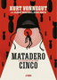 Astisendo Grupo Editorial, S.L. Matadero Cinco
